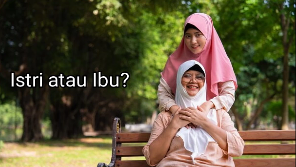 Lebih Penting Mana? Menafkahi Istri atau Ibu?