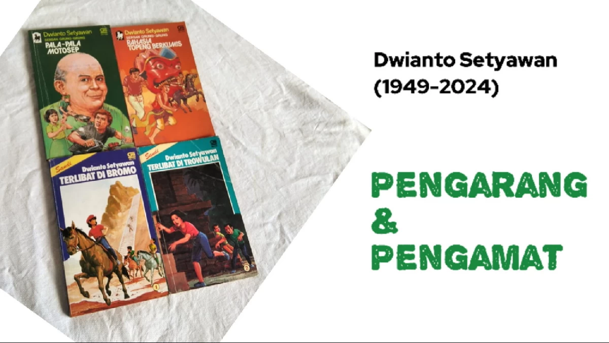 Obituari Dwianto Setyawan (1949-2024): Pengarang dan Pengamat