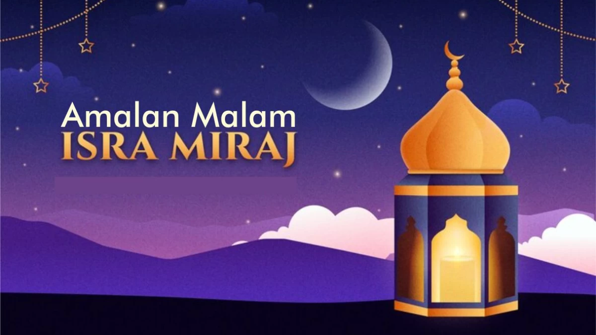 Doa dan Amalan Malam Isra’ Mi’raj menurut Ulama