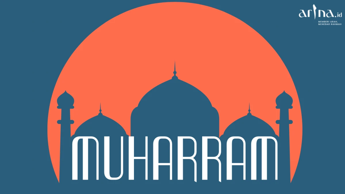 Mengapa Disebut Bulan Muharram? Inilah Sejumlah Makna dan Asal-usulnya