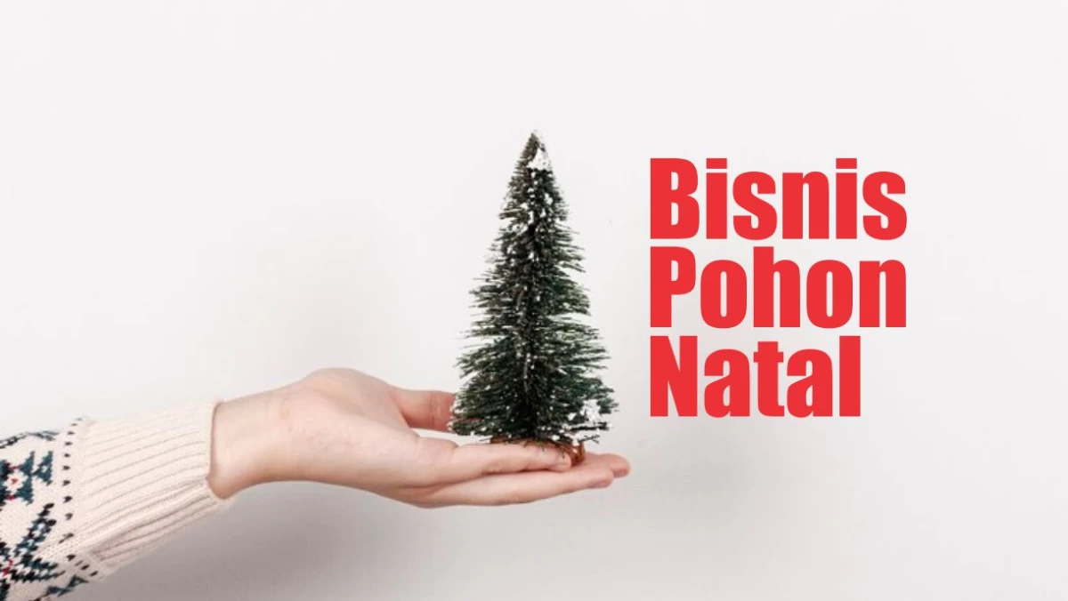 Bolehkah Umat Islam Berbisnis Pohon Natal?