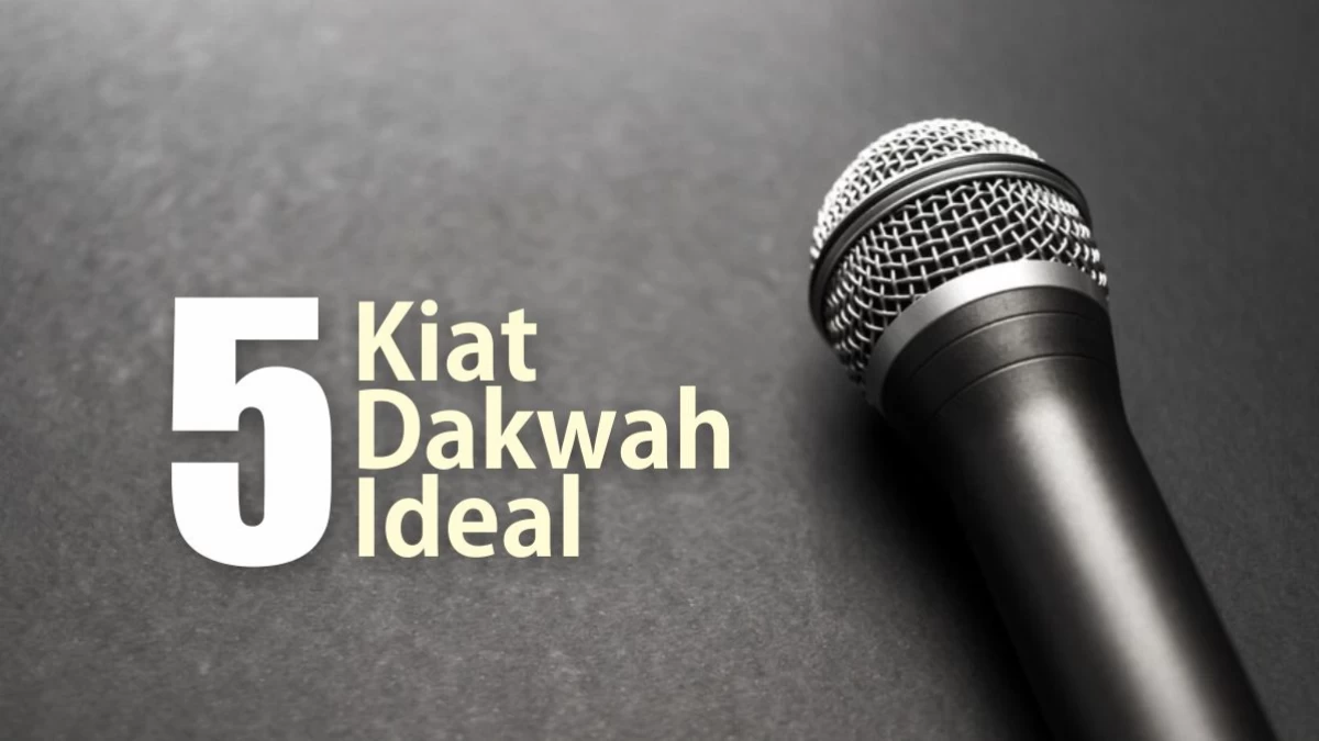 5 Kiat Dakwah Ideal menurut Pandangan Ulama