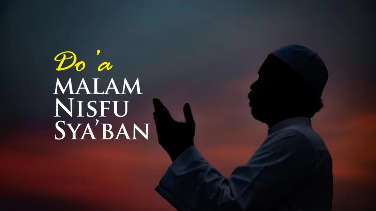 Malam Nisfu Sya’ban 24 Februari 2024: Baca Doa Nabi Yunus, Ini Keutamaannya