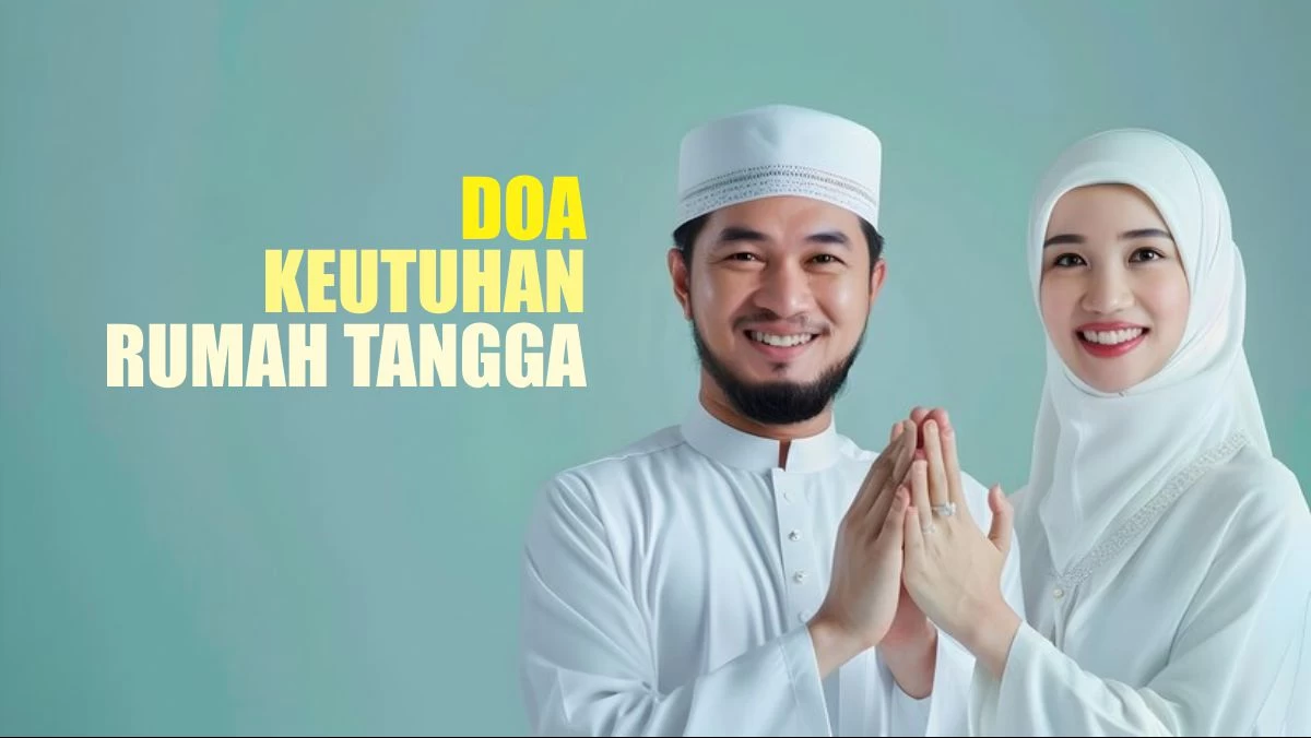 Doa Menjaga Keutuhan Rumah Tangga