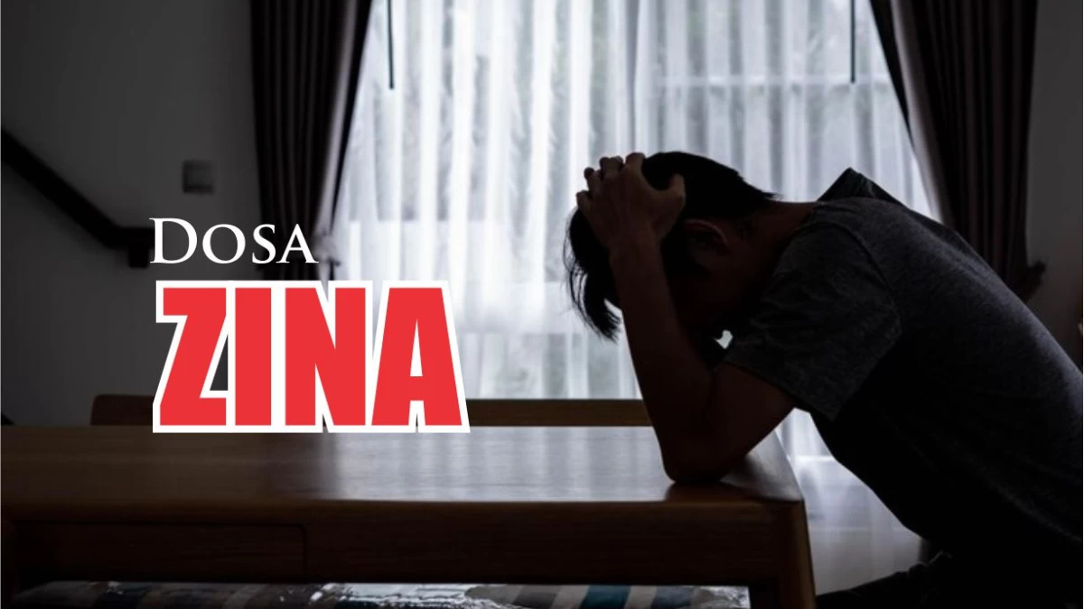 Apakah Dosa Zina Bisa Diampuni? Ini Syaratnya
