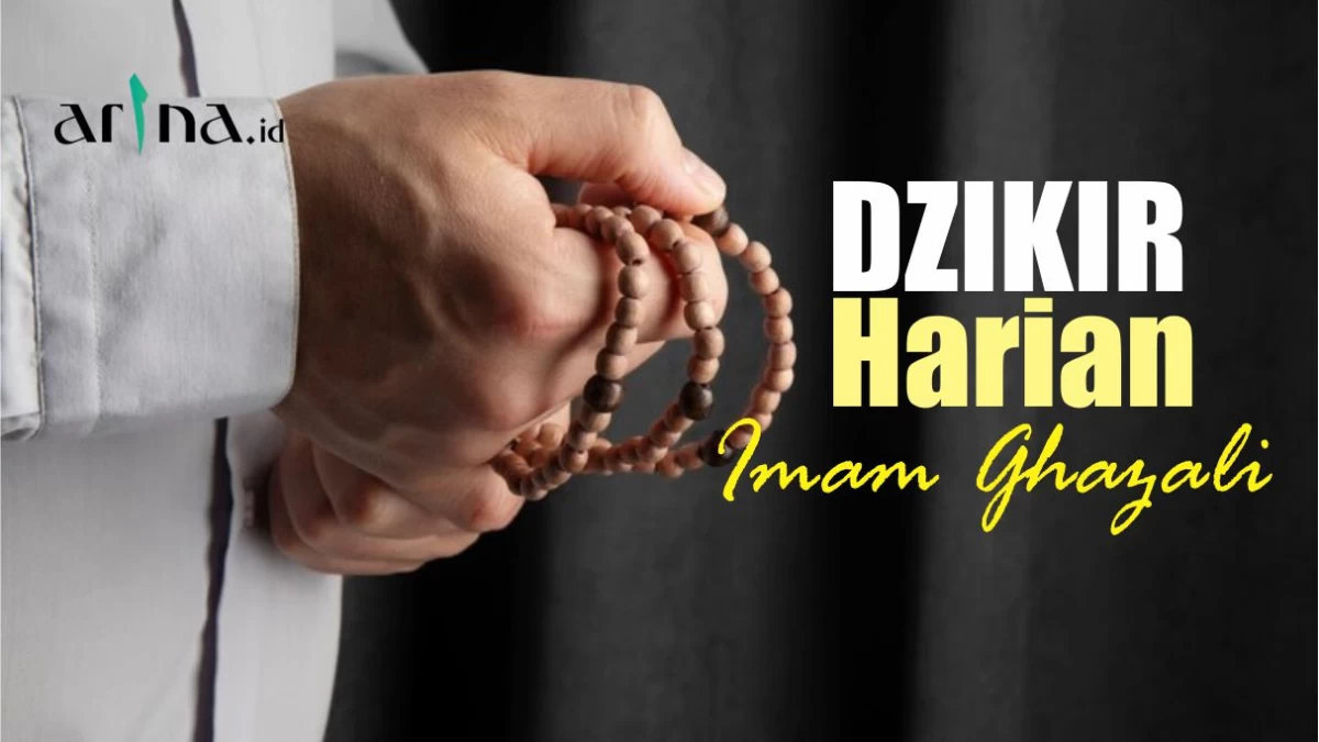 Dzikir Harian Imam Ghazali: Keutamaan dan Tata Caranya