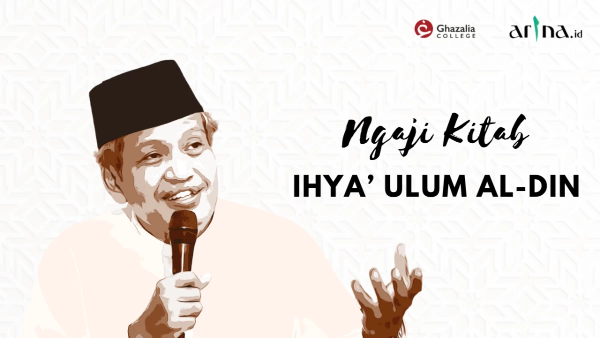 Ngaji Ihya Gus Ulil Abshar: Menepis Kecintaan Berlebihan