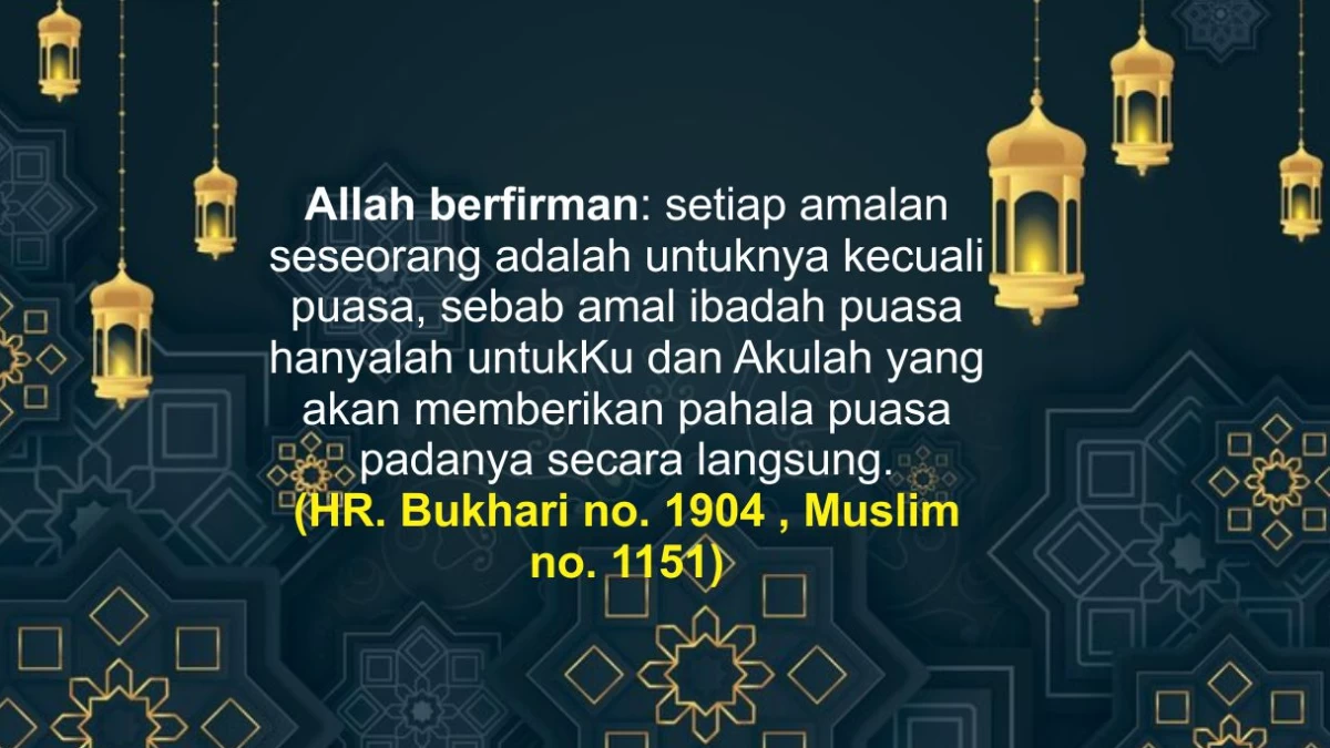 Memahami Redaksi Hadits Puasa Hanyalah untuk Allah
