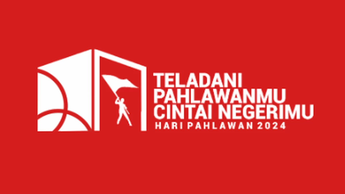 Memaknai Hari Pahlawan 2024: Teladani Pahlawanmu, Cintai Negerimu