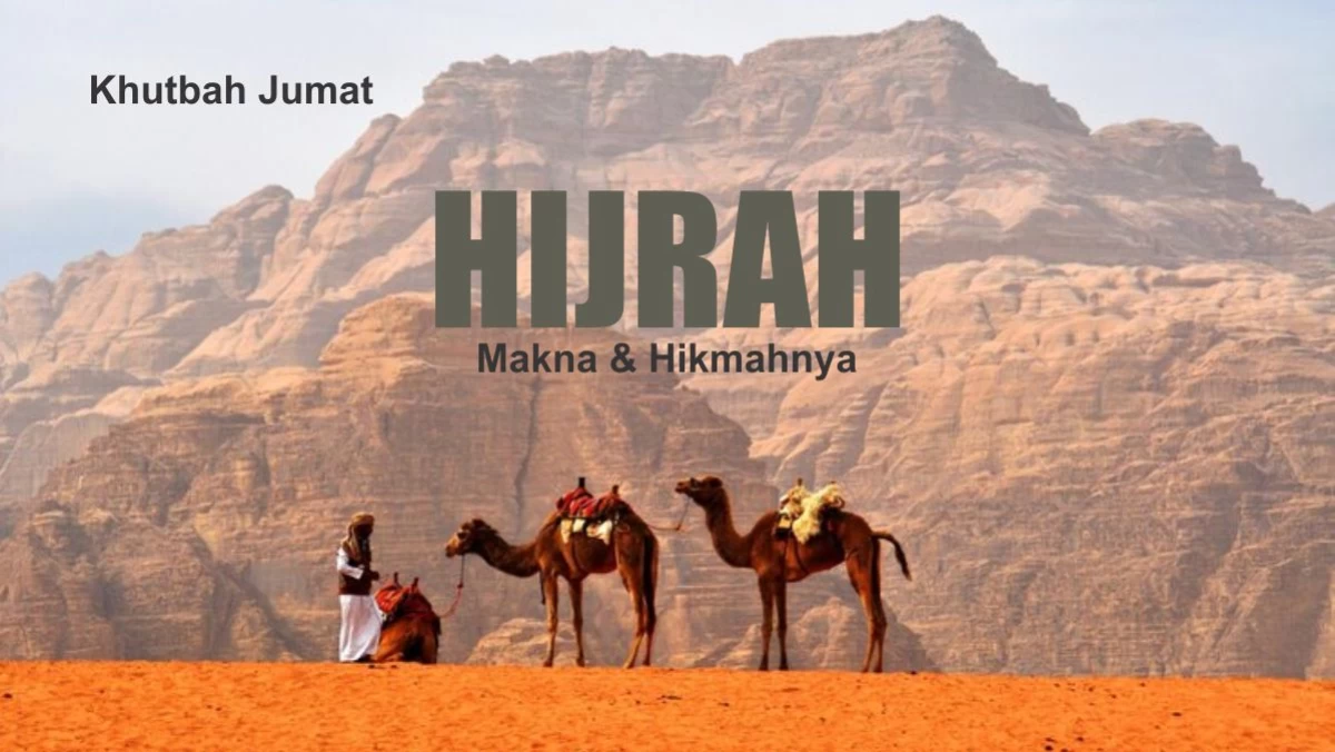 Khutbah Jumat: Makna Hijrah dan Hikmahnya