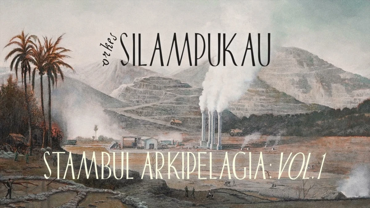 Stambul Arkipelagia Vol 1 Silampukau: Sebuah Lanskap Suara Distopia yang Melampaui Kenyataan