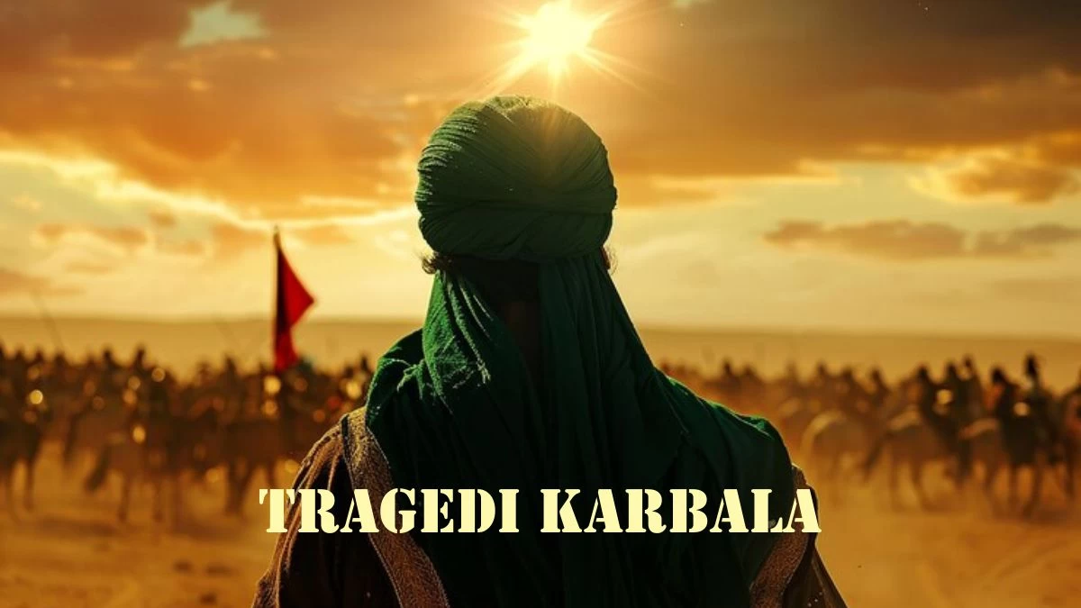 Duka Muharram: Pembantaian Husein bin Ali dalam Tragedi Karbala