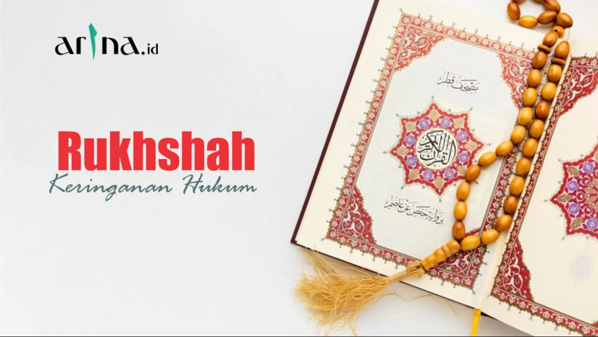Memahami Rukhshah, Keringanan Hukum dalam Islam