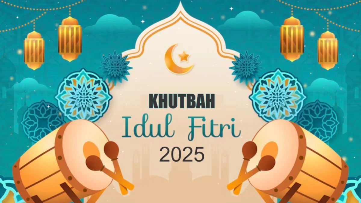 Khutbah Idul Fitri 2025: Saatnya Bersyukur, Berdoa, dan Berbenah Diri