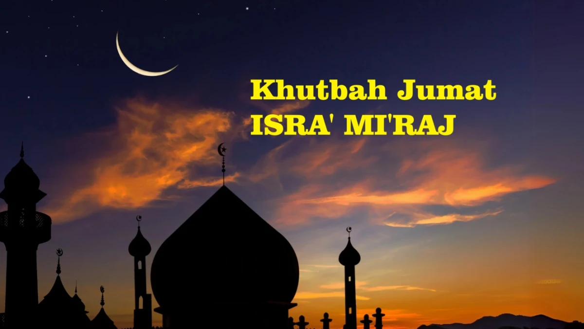 Khutbah Jumat: Isra Mi’raj, Sholat, dan Ujian Keimanan