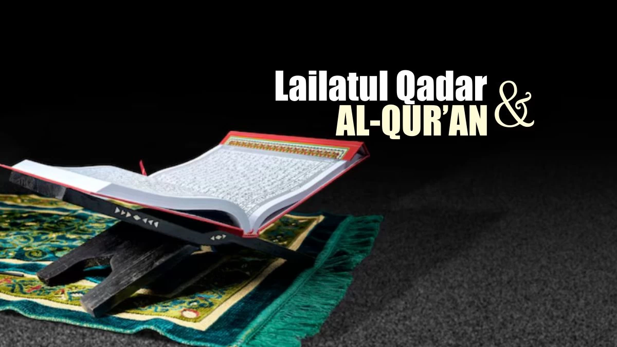 Keterkaitan Lailatul Qadar dengan Turunnya Al-Qur'an