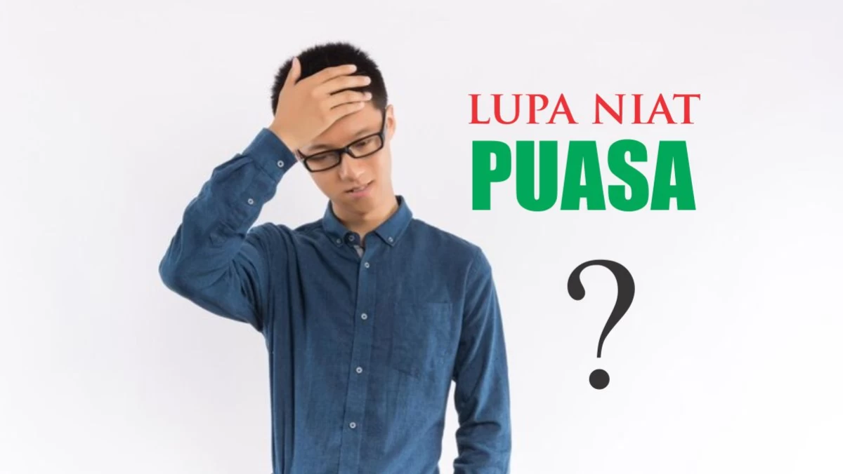 Lupa Niat Puasa di Malam Harinya? Ini Solusinya