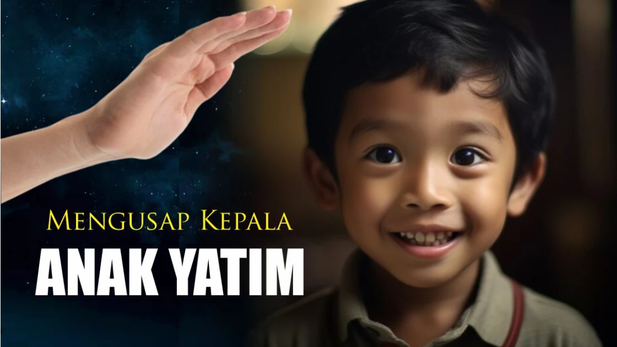 Maksud Anjuran Mengusap Kepala Anak Yatim di Hari Asyura