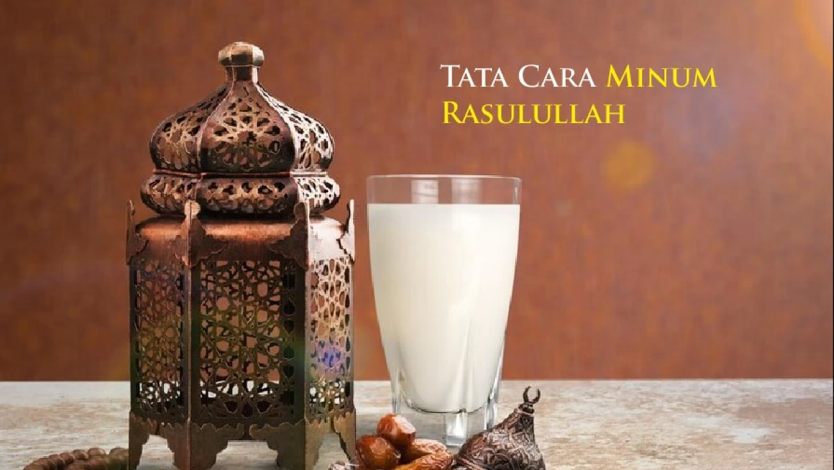 5 Tata Cara Minum Rasulullah