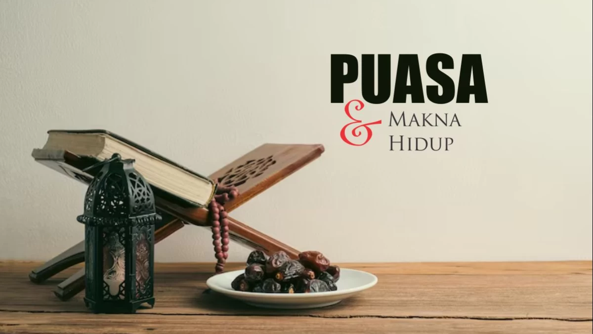 Inilah Bukti Puasa Mampu Jadi Sarana Mencari Makna Hidup