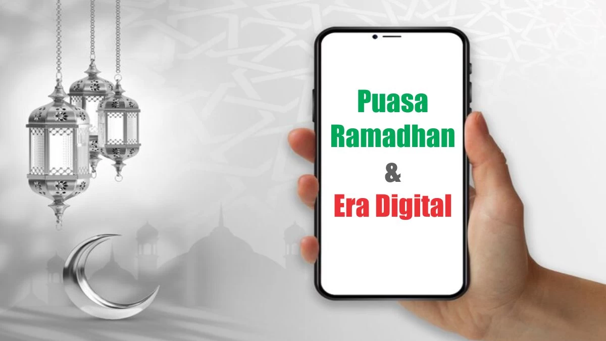 Khutbah Jumat: Tantangan Puasa Ramadhan di Era Digital