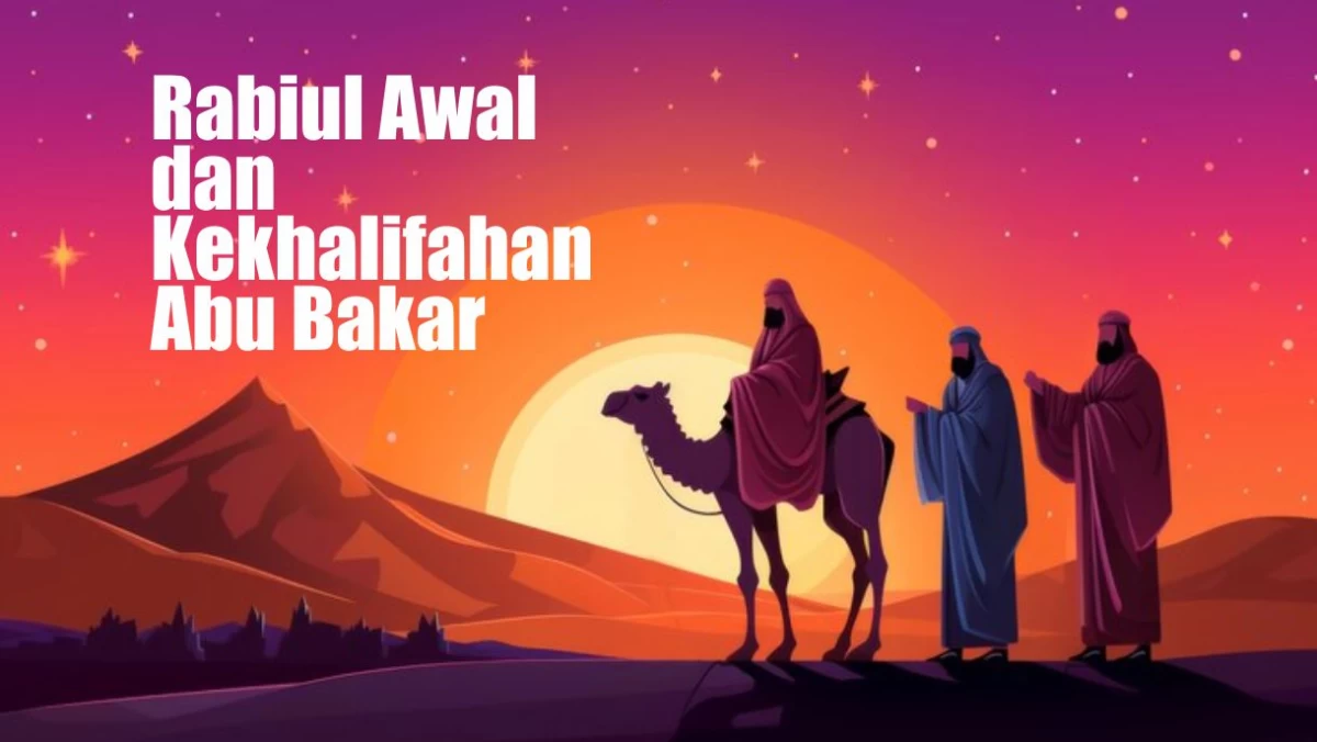Rabiul Awal dan Pengangkatan Abu Bakar sebagai Khalifah