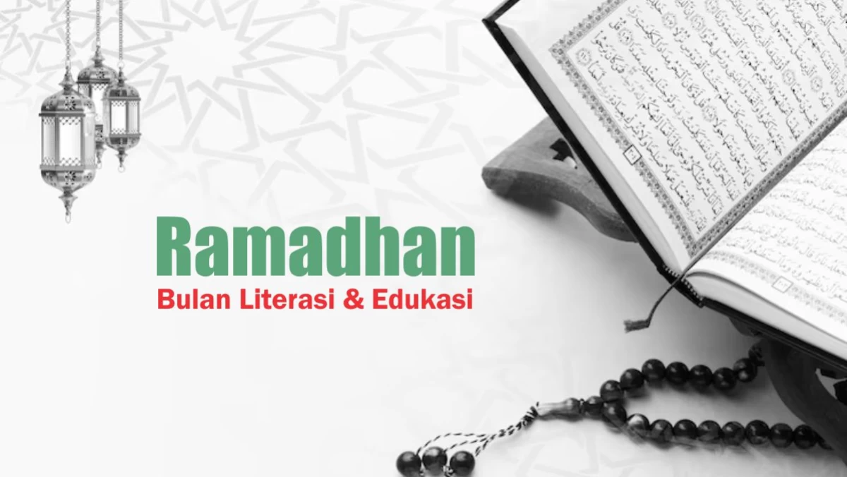 Khutbah Jumat: Ramadhan, Bulan Literasi dan Edukasi
