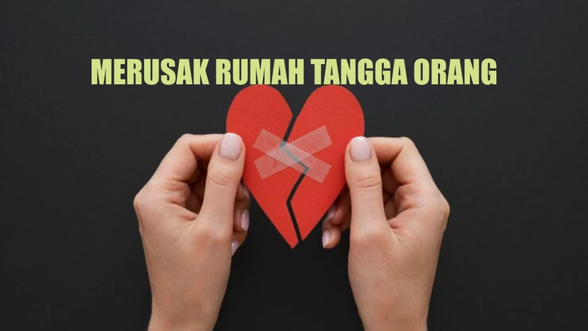 Ancaman bagi Perusak Rumah Tangga Orang Lain