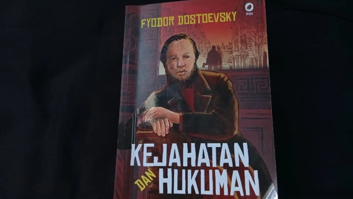 Kejahatan dan Hukuman dalam Buku Fyodor Dostoevsky