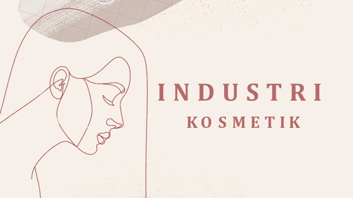 Industri Kosmetik: Hati-hati di Balik Wajah Glowing Ada Bahaya Mengintai
