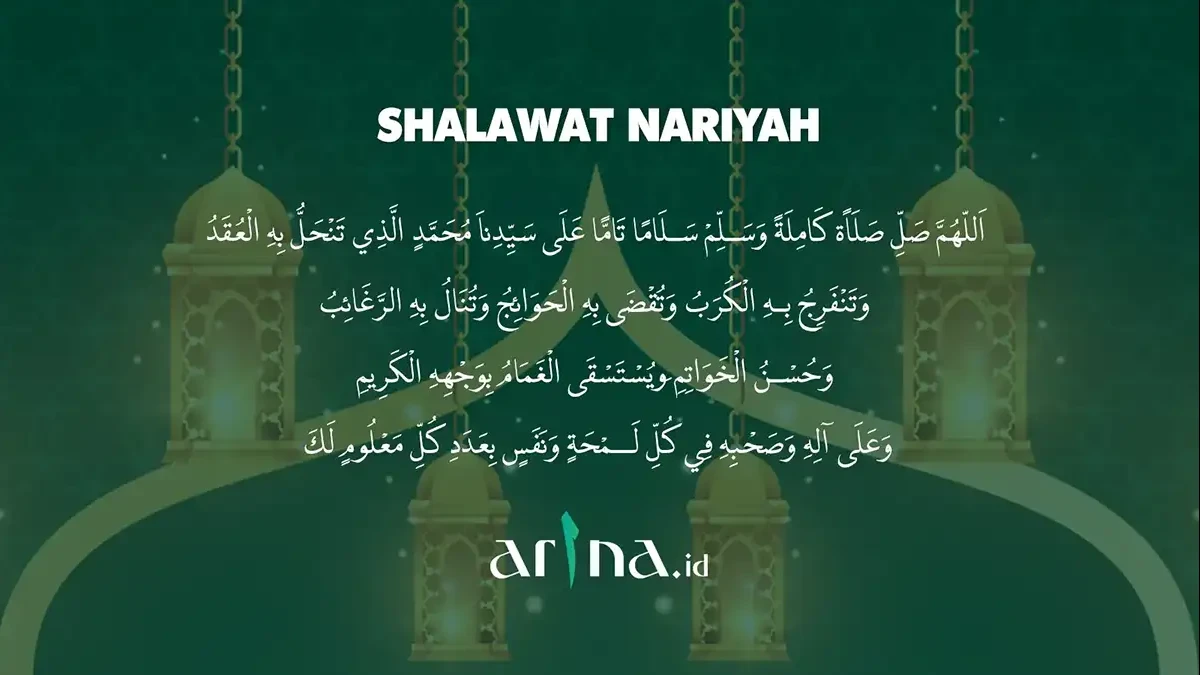 Bacaan Shalawat Nariyah; Teks Arab, Latin dan Terjemah