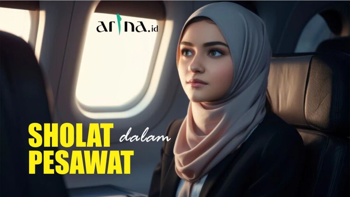 Sholat di Pesawat: Hukum dan Tata Caranya