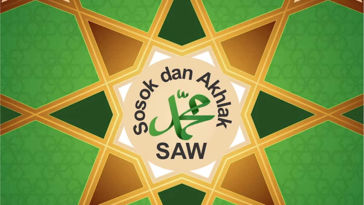 Kesaksian Tokoh dan Sejarawan tentang Sosok dan Akhlak Nabi Muhammad