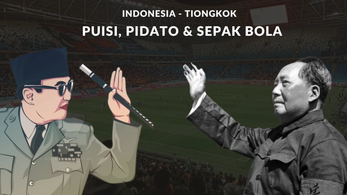 Tiongkok-Indonesia: Puisi, Pidato, dan Sepak Bola
