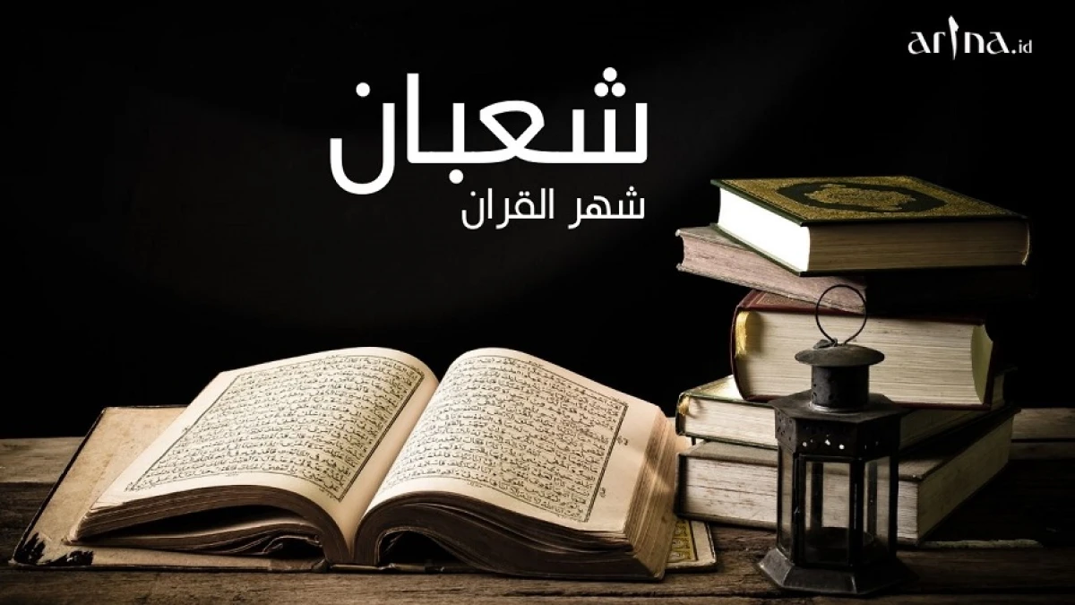 Mengkaji Kualitas Dalil Sya’ban sebagai Bulan Al-Qur’an
