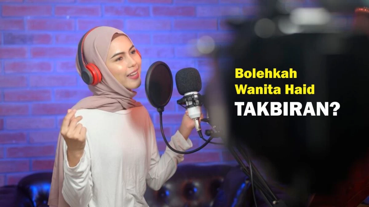 Apakah Wanita Haid Boleh Takbiran?