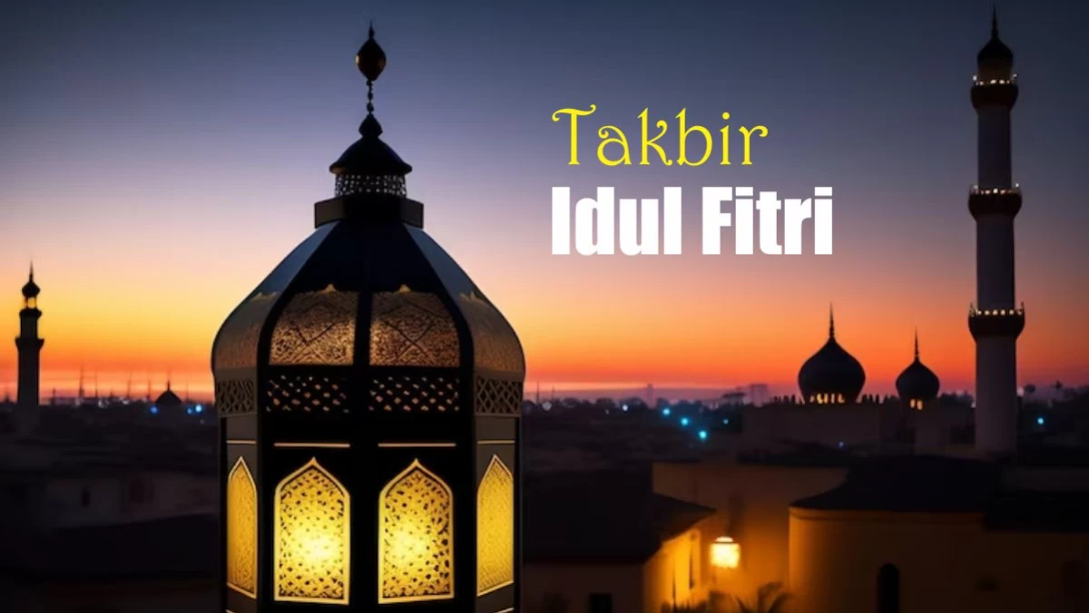 Bacaan Lengkap Takbiran Idul Fitri: Arab, Latin, dan Terjemahnya