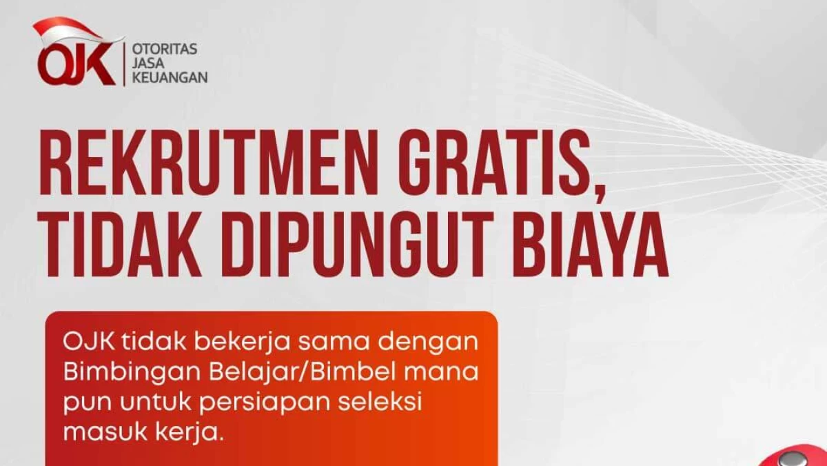 Syarat & Posisi Rekrutmen Lowongan Kerja Otoritas Jasa Keuangan (OJK)