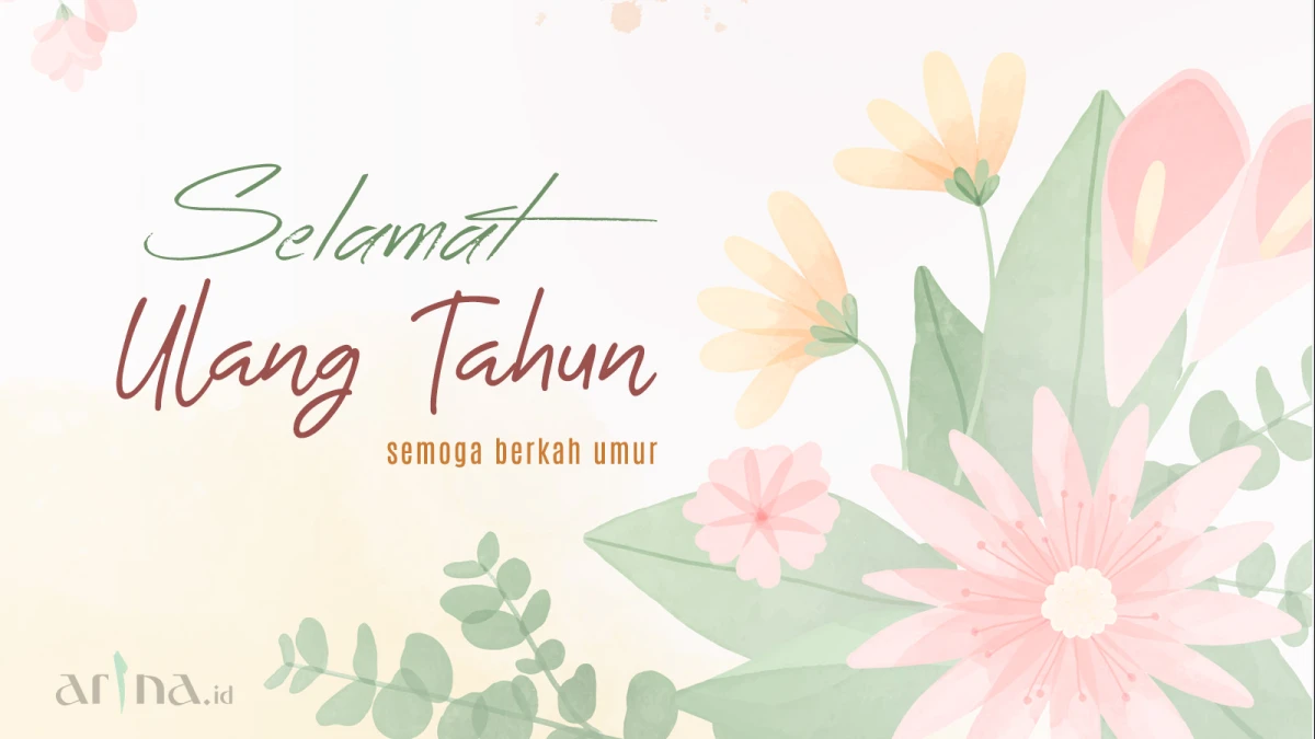 10 Ucapan Ulang Tahun Islami yang Menyentuh Hati