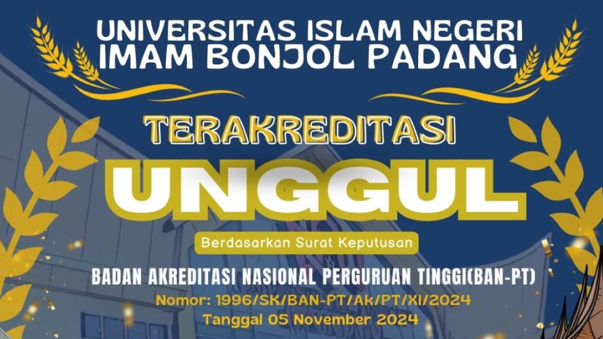 UIN Imam Bonjol Padang Terakreditasi Unggul, Bekal Wujudkan Kampus Kelas Dunia