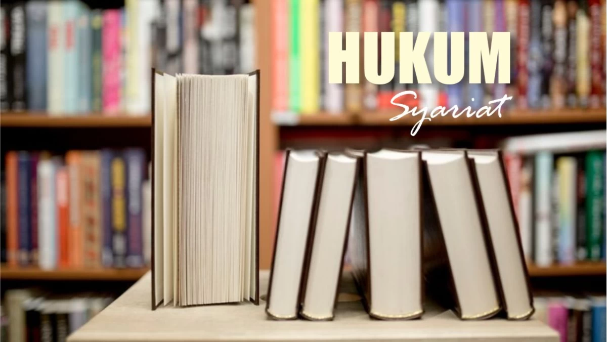 Serial Ushul Fiqih (4): Definisi Hukum Syariat dan Pembagiannya