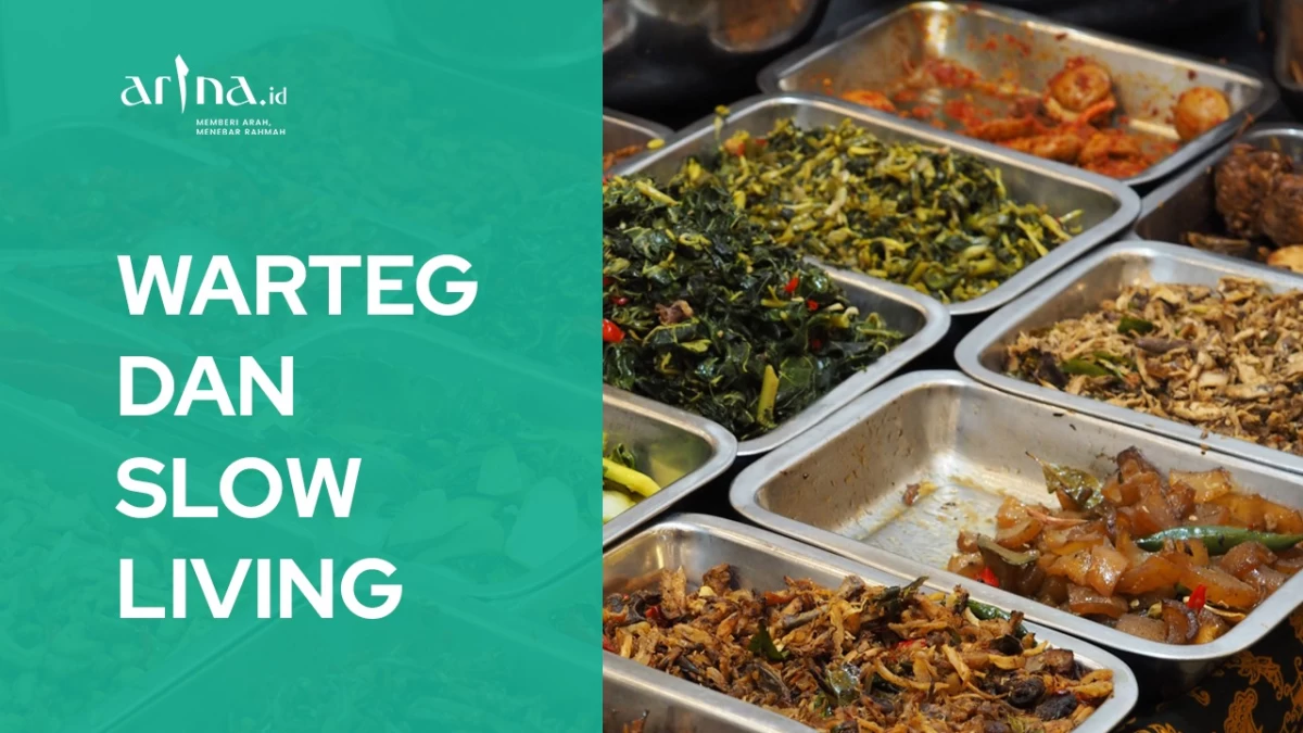 Gaya Hidup Nge-Warteg Gaya Hidup Slow Living