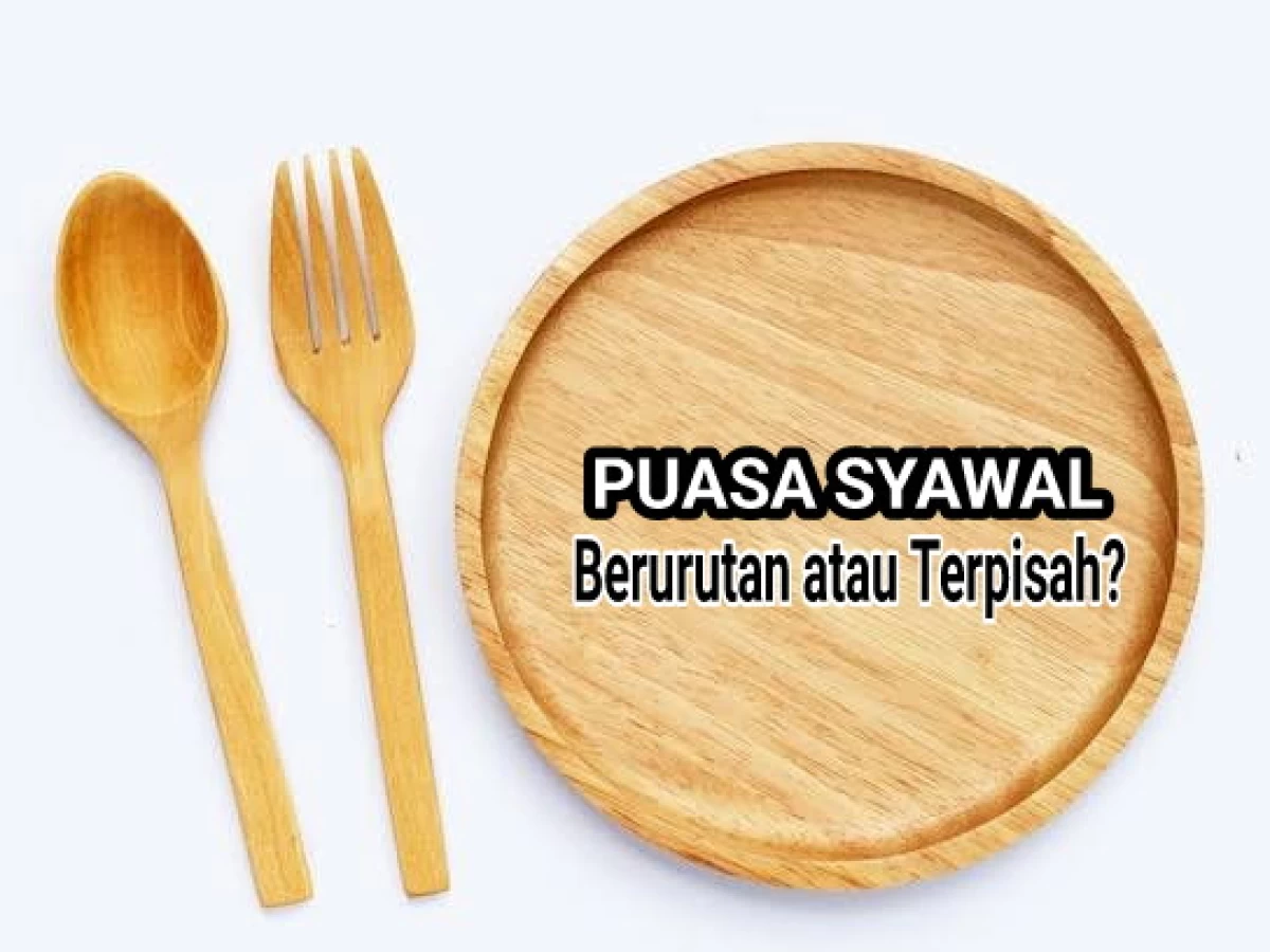 Lebih Utama Mana, Puasa Syawal Berurutan atau Terpisah?