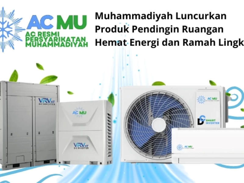 Mengenal Air Conditioner Muhammadiyah (ACMU) dan Daftar Keunggulannya