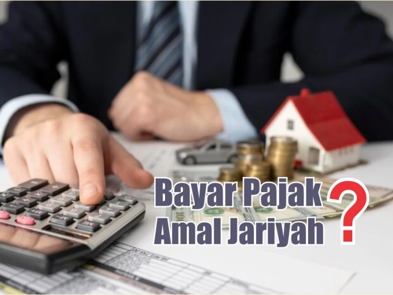 Bayar Pajak Bisa Jadi Amal Jariyah, Ini Syaratnya