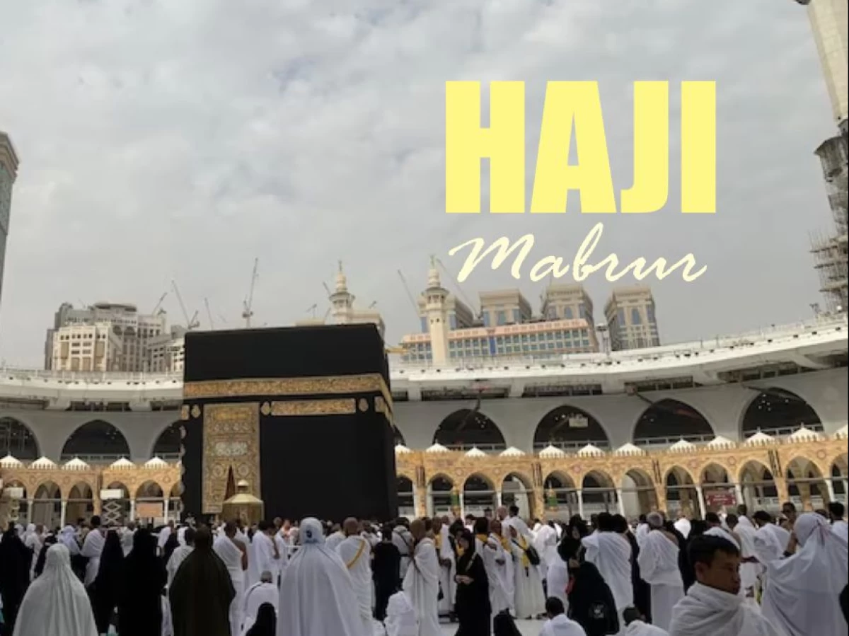 7 Ciri Haji Mabrur menurut Hadits dan Pendapat Ulama