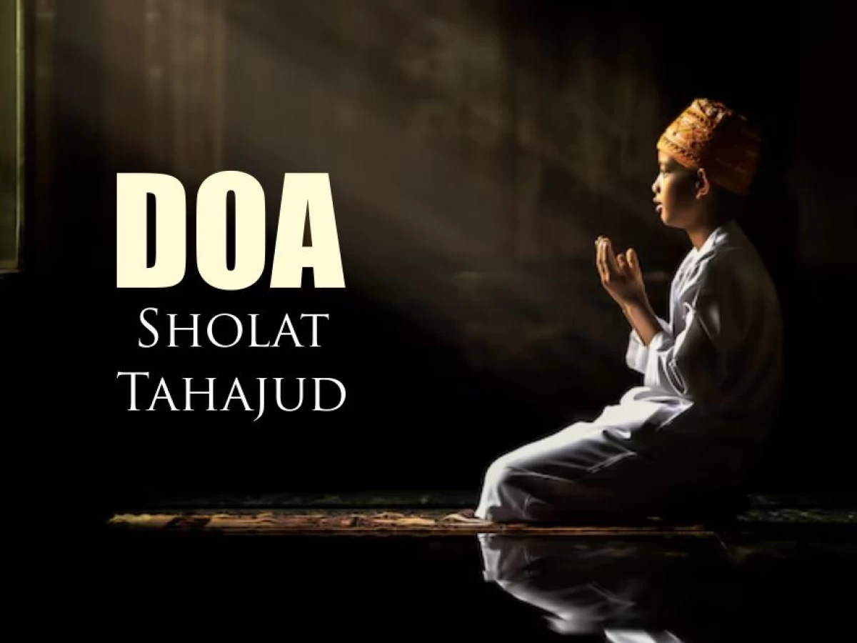 Doa Setelah Sholat Tahajud