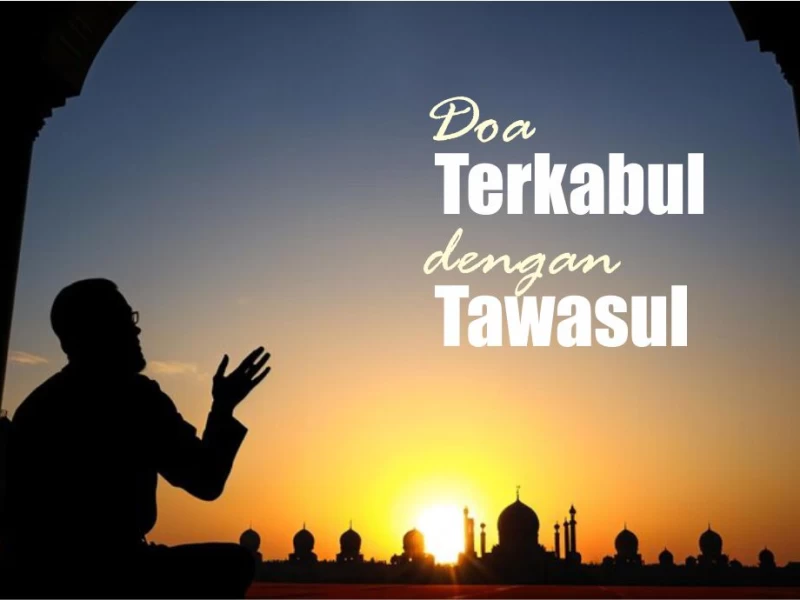 Doa Cepat Terkabul dengan Tawasul