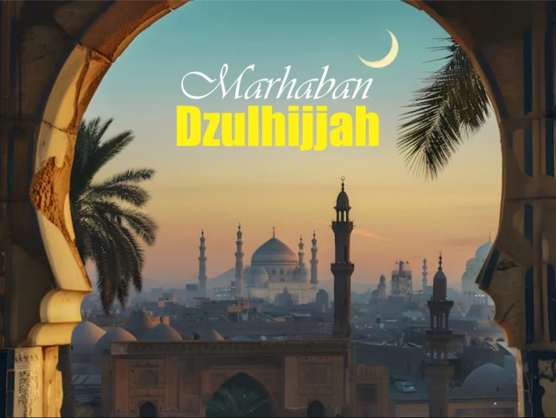 Khutbah Jumat: Marhaban Dzulhijjah, Bulan Mulia Penuh Berkah