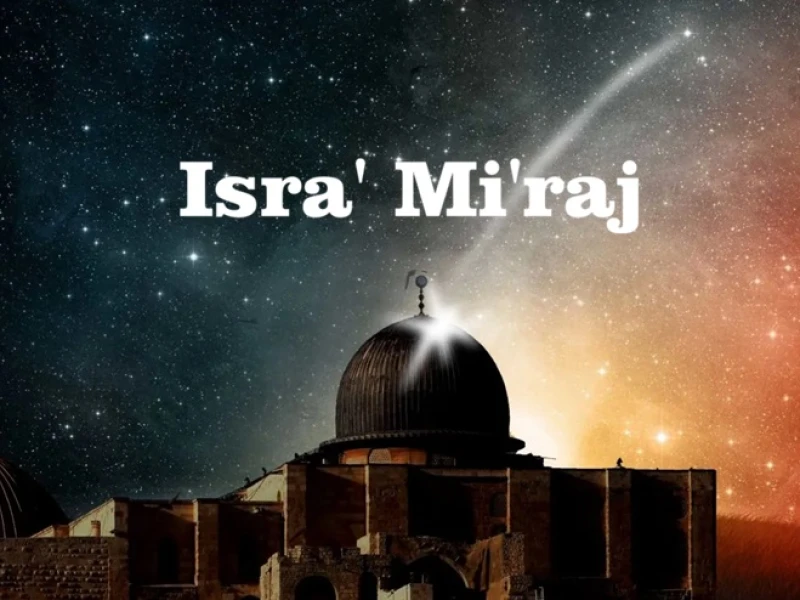 Ini Penjelasan tentang Isra’ Mi’raj dalam Al-Qur’an dan Hadits